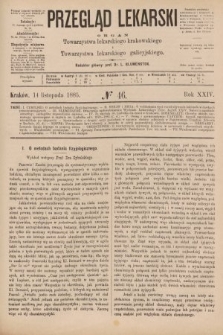 Przegląd Lekarski : organ Towarzystwa lekarskiego krakowskiego i Towarzystwa lekarskiego galicyjskiego. 1885, nr 46