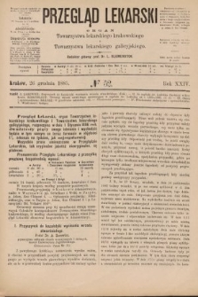 Przegląd Lekarski : organ Towarzystwa lekarskiego krakowskiego i Towarzystwa lekarskiego galicyjskiego. 1885, nr 52