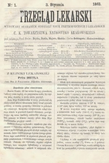 Przegląd Lekarski : wydawany staraniem Oddziału Nauk Przyrodniczych i Lekarskich C. K. Towarzystwa Naukowego Krakowskiego. 1863, nr 1