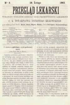 Przegląd Lekarski : wydawany staraniem Oddziału Nauk Przyrodniczych i Lekarskich C. K. Towarzystwa Naukowego Krakowskiego. 1863, nr 9