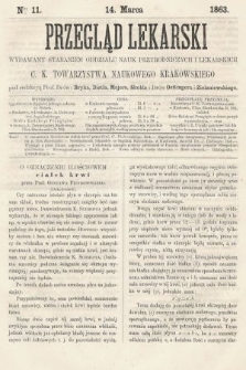 Przegląd Lekarski : wydawany staraniem Oddziału Nauk Przyrodniczych i Lekarskich C. K. Towarzystwa Naukowego Krakowskiego. 1863, nr 11