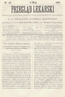 Przegląd Lekarski : wydawany staraniem Oddziału Nauk Przyrodniczych i Lekarskich C. K. Towarzystwa Naukowego Krakowskiego. 1863, nr 18