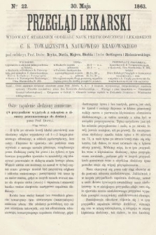 Przegląd Lekarski : wydawany staraniem Oddziału Nauk Przyrodniczych i Lekarskich C. K. Towarzystwa Naukowego Krakowskiego. 1863, nr 22