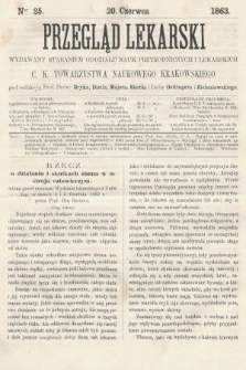 Przegląd Lekarski : wydawany staraniem Oddziału Nauk Przyrodniczych i Lekarskich C. K. Towarzystwa Naukowego Krakowskiego. 1863, nr 25