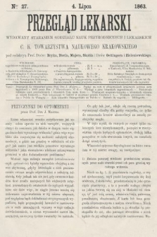 Przegląd Lekarski : wydawany staraniem Oddziału Nauk Przyrodniczych i Lekarskich C. K. Towarzystwa Naukowego Krakowskiego. 1863, nr 27