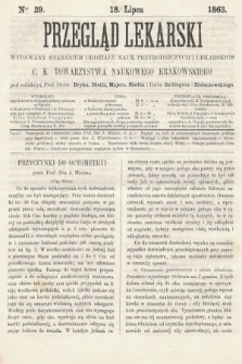 Przegląd Lekarski : wydawany staraniem Oddziału Nauk Przyrodniczych i Lekarskich C. K. Towarzystwa Naukowego Krakowskiego. 1863, nr 29