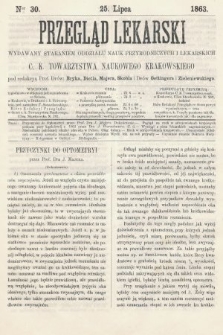Przegląd Lekarski : wydawany staraniem Oddziału Nauk Przyrodniczych i Lekarskich C. K. Towarzystwa Naukowego Krakowskiego. 1863, nr 30