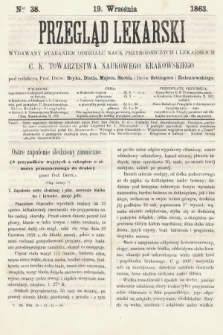 Przegląd Lekarski : wydawany staraniem Oddziału Nauk Przyrodniczych i Lekarskich C. K. Towarzystwa Naukowego Krakowskiego. 1863, nr 38