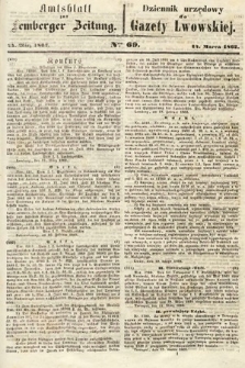 Amtsblatt zur Lemberger Zeitung = Dziennik Urzędowy do Gazety Lwowskiej. 1862, nr 69