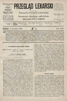 Przegląd Lekarski : organ Towarzystwa lekarskiego krakowskiego i Towarzystwa lekarskiego galicyjskiego. 1882, nr 1