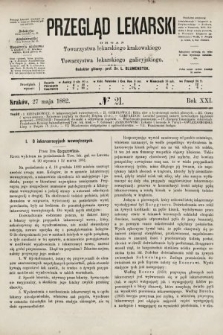 Przegląd Lekarski : organ Towarzystwa lekarskiego krakowskiego i Towarzystwa lekarskiego galicyjskiego. 1882, nr 21