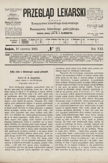 Przegląd Lekarski : organ Towarzystwa lekarskiego krakowskiego i Towarzystwa lekarskiego galicyjskiego. 1882, nr 23