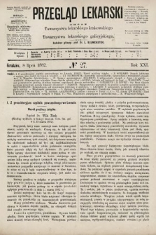 Przegląd Lekarski : organ Towarzystwa lekarskiego krakowskiego i Towarzystwa lekarskiego galicyjskiego. 1882, nr 27
