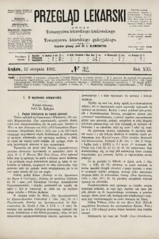 Przegląd Lekarski : organ Towarzystwa lekarskiego krakowskiego i Towarzystwa lekarskiego galicyjskiego. 1882, nr 32