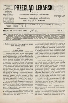 Przegląd Lekarski : organ Towarzystwa lekarskiego krakowskiego i Towarzystwa lekarskiego galicyjskiego. 1882, nr 41