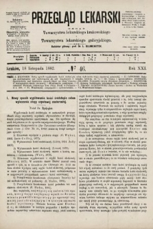 Przegląd Lekarski : organ Towarzystwa lekarskiego krakowskiego i Towarzystwa lekarskiego galicyjskiego. 1882, nr 46