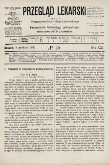 Przegląd Lekarski : organ Towarzystwa lekarskiego krakowskiego i Towarzystwa lekarskiego galicyjskiego. 1882, nr 49