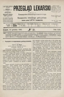 Przegląd Lekarski : organ Towarzystwa lekarskiego krakowskiego i Towarzystwa lekarskiego galicyjskiego. 1882, nr 50