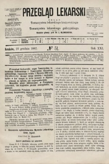 Przegląd Lekarski : organ Towarzystwa lekarskiego krakowskiego i Towarzystwa lekarskiego galicyjskiego. 1882, nr 51