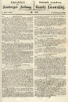 Amtsblatt zur Lemberger Zeitung = Dziennik Urzędowy do Gazety Lwowskiej. 1862, nr 82