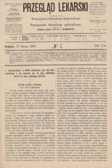 Przegląd Lekarski : organ Towarzystwa lekarskiego krakowskiego i Towarzystwa lekarzy galicyjskich. 1881, nr 7