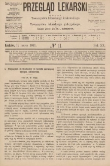 Przegląd Lekarski : organ Towarzystwa lekarskiego krakowskiego i Towarzystwa lekarzy galicyjskich. 1881, nr 11