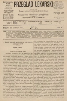 Przegląd Lekarski : organ Towarzystwa lekarskiego krakowskiego i Towarzystwa lekarzy galicyjskich. 1881, nr 24
