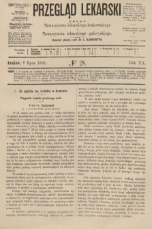 Przegląd Lekarski : organ Towarzystwa lekarskiego krakowskiego i Towarzystwa lekarzy galicyjskich. 1881, nr 28