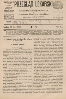 Przegląd Lekarski : organ Towarzystwa lekarskiego krakowskiego i Towarzystwa lekarzy galicyjskich. 1881, nr 29