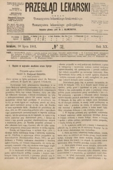 Przegląd Lekarski : organ Towarzystwa lekarskiego krakowskiego i Towarzystwa lekarzy galicyjskich. 1881, nr 31