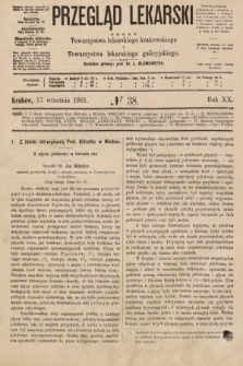 Przegląd Lekarski : organ Towarzystwa lekarskiego krakowskiego i Towarzystwa lekarzy galicyjskich. 1881, nr 38