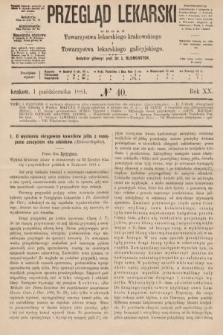 Przegląd Lekarski : organ Towarzystwa lekarskiego krakowskiego i Towarzystwa lekarzy galicyjskich. 1881, nr 40