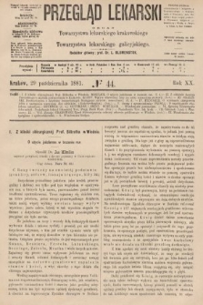 Przegląd Lekarski : organ Towarzystwa lekarskiego krakowskiego i Towarzystwa lekarzy galicyjskich. 1881, nr 44