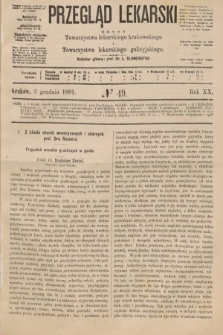 Przegląd Lekarski : organ Towarzystwa lekarskiego krakowskiego i Towarzystwa lekarzy galicyjskich. 1881, nr 49