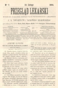 Przegląd Lekarski : wydawany staraniem Oddziału Nauk Przyrodniczych i Lekarskich C. K. Towarzystwa Naukowego Krakowskiego. 1864, nr 7