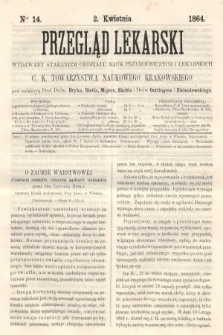 Przegląd Lekarski : wydawany staraniem Oddziału Nauk Przyrodniczych i Lekarskich C. K. Towarzystwa Naukowego Krakowskiego. 1864, nr 14