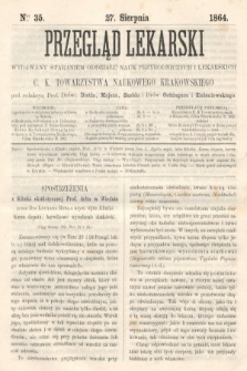 Przegląd Lekarski : wydawany staraniem Oddziału Nauk Przyrodniczych i Lekarskich C. K. Towarzystwa Naukowego Krakowskiego. 1864, nr 35