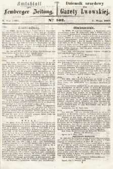Amtsblatt zur Lemberger Zeitung = Dziennik Urzędowy do Gazety Lwowskiej. 1862, nr 102