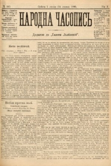 Народна Часопись : додаток до Ґазети Львівскої. 1900, ч. 145