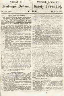 Amtsblatt zur Lemberger Zeitung = Dziennik Urzędowy do Gazety Lwowskiej. 1862, nr 121