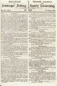 Amtsblatt zur Lemberger Zeitung = Dziennik Urzędowy do Gazety Lwowskiej. 1862, nr 124