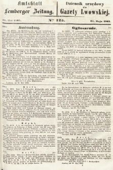 Amtsblatt zur Lemberger Zeitung = Dziennik Urzędowy do Gazety Lwowskiej. 1862, nr 125