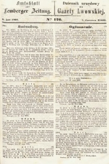 Amtsblatt zur Lemberger Zeitung = Dziennik Urzędowy do Gazety Lwowskiej. 1862, nr 126