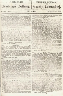 Amtsblatt zur Lemberger Zeitung = Dziennik Urzędowy do Gazety Lwowskiej. 1862, nr 130