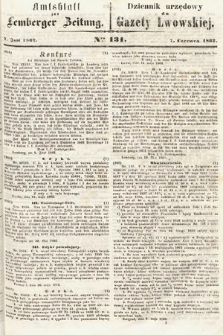 Amtsblatt zur Lemberger Zeitung = Dziennik Urzędowy do Gazety Lwowskiej. 1862, nr 131