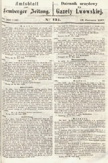 Amtsblatt zur Lemberger Zeitung = Dziennik Urzędowy do Gazety Lwowskiej. 1862, nr 134