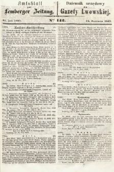 Amtsblatt zur Lemberger Zeitung = Dziennik Urzędowy do Gazety Lwowskiej. 1862, nr 142