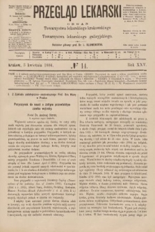 Przegląd Lekarski : organ Towarzystwa lekarskiego krakowskiego i Towarzystwa lekarskiego galicyjskiego. 1886, nr 14