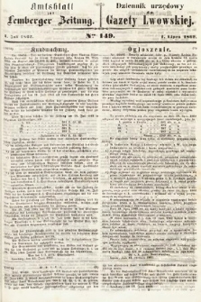 Amtsblatt zur Lemberger Zeitung = Dziennik Urzędowy do Gazety Lwowskiej. 1862, nr 149