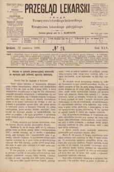Przegląd Lekarski : organ Towarzystwa lekarskiego krakowskiego i Towarzystwa lekarskiego galicyjskiego. 1886, nr 24